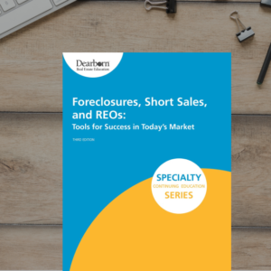 Foreclosures, Short Sales, and REOs 3rd Edition