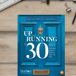 Up and Running in 30 Days: The New Agent's Business Start-Up Plan 6th Edition